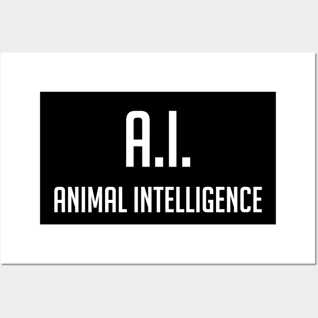 A.I. Animal Intelligence Wall Art by Fresh! Printsss ™